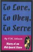 To Love, To Obey, To Serve - photo